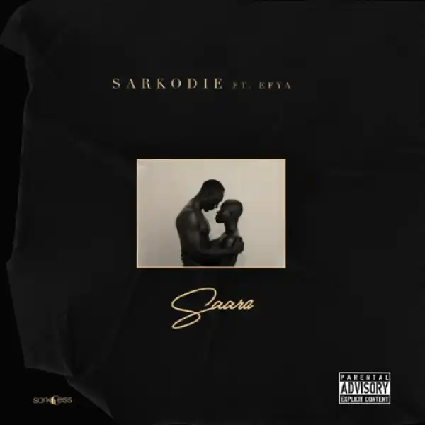 Sarkodie - Saara Ft. Efya